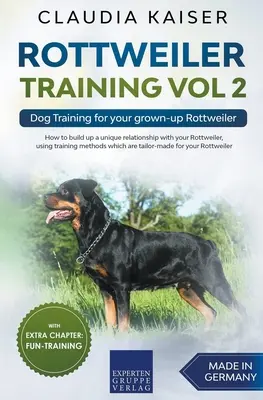 Rottweiler Training Vol 2 - Dressage de votre Rottweiler adulte - Rottweiler Training Vol 2 - Dog Training for Your Grown-up Rottweiler