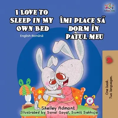 J'aime dormir dans mon lit (livre bilingue anglais-roumain) - I Love to Sleep in My Own Bed (English Romanian Bilingual Book)