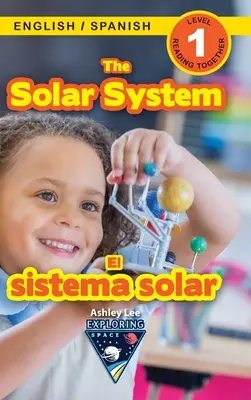 Le système solaire : Bilingue (anglais / espagnol) (Ingls / Espaol) Exploring Space (Engaging Readers, Level 1) - The Solar System: Bilingual (English / Spanish) (Ingls / Espaol) Exploring Space (Engaging Readers, Level 1)