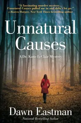 Unnatural Causes : Un mystère du Dr. Katie LeClair - Unnatural Causes: A Dr. Katie LeClair Mystery