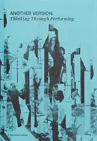 Une autre version : Réfléchir à la performance - Another Version: Thinking Through Performance