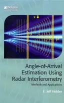 Estimation de l'angle d'arrivée par interférométrie radar : Méthodes et applications - Angle-Of-Arrival Estimation Using Radar Interferometry: Methods and Applications