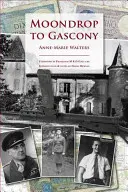 La gasconnade en Gascogne - Moondrop to Gascony