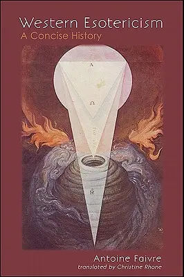 L'ésotérisme occidental : Une histoire concise - Western Esotericism: A Concise History