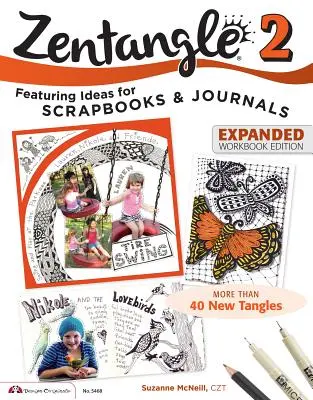 Zentangle 2, édition augmentée du cahier d'exercices - Zentangle 2, Expanded Workbook Edition