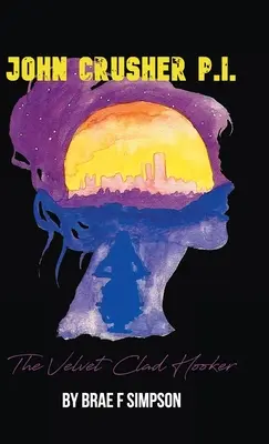 John Crusher P.I. : La prostituée vêtue de velours - John Crusher P.I.: The Velvet Clad Hooker
