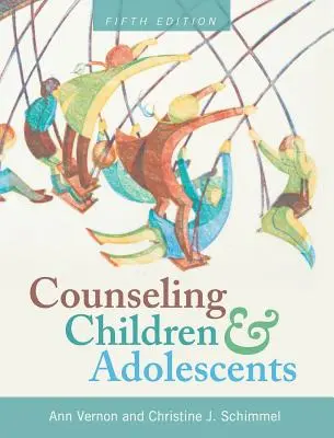 Conseiller les enfants et les adolescents - Counseling Children and Adolescents