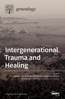 Traumatisme intergénérationnel et guérison - Intergenerational Trauma and Healing