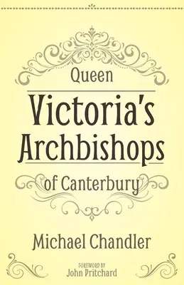 Les archevêques de Canterbury de la reine Victoria - Queen Victoria's Archbishops of Canterbury