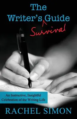 Le guide de survie de l'écrivain - The Writer's Survival Guide