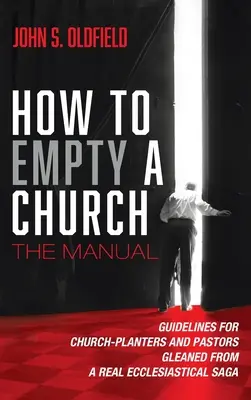 Comment vider une église : Le manuel - How to Empty a Church: The Manual
