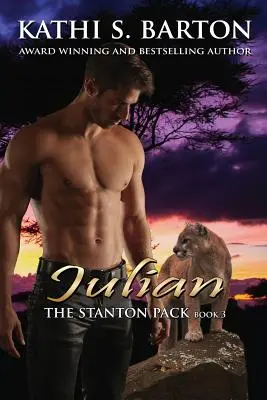 Julian : The Stanton Pack - romance érotique paranormale avec un cougar métamorphe - Julian: The Stanton Pack-Erotic Paranormal Cougar Shifter Romance