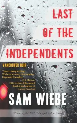 Le dernier des indépendants : Vancouver Noir - Last of the Independents: Vancouver Noir