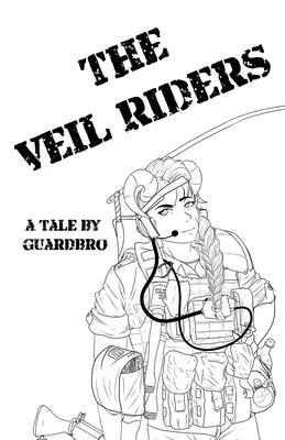 Les cavaliers du voile : Un conte de Guardbro - The Veil Riders: A Tale By Guardbro