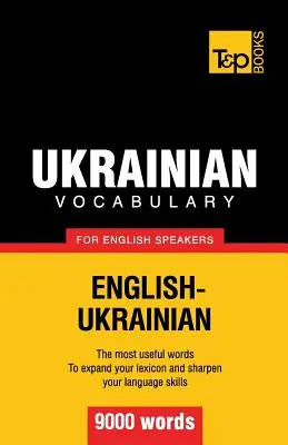 Vocabulaire ukrainien pour les anglophones - 9000 mots - Ukrainian vocabulary for English speakers - 9000 words