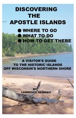 A la découverte des îles Apostle - Discovering the Apostle Islands