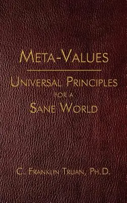 Méta-valeurs : Principes universels pour un monde sain - Meta-Values: Universal Principles for a Sane World