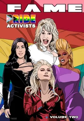 Fame : Les activistes de la fierté : Dolly Parton, Cher, RuPaul et Lady Gaga - Fame: Pride Activists: Dolly Parton, Cher, RuPaul and Lady Gaga