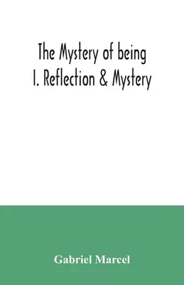 Le mystère d'être moi. Réflexion et mystère - The mystery of being I. Reflection & Mystery