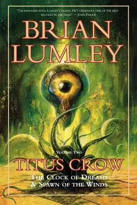 Titus Crow, Volume 2 : L'Horloge des Rêves ; Les Créatures du Vent - Titus Crow, Volume 2: The Clock of Dreams; Spawn of the Winds