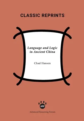 Langage et logique dans la Chine ancienne - Language and Logic in Ancient China