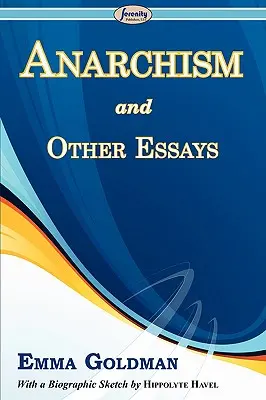 Anarchisme et autres essais - Anarchism and Other Essays