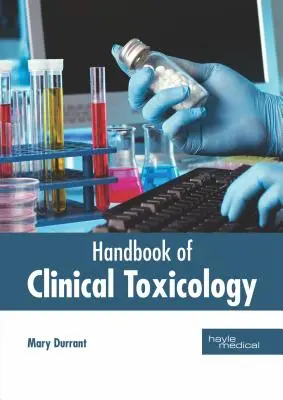 Manuel de toxicologie clinique - Handbook of Clinical Toxicology