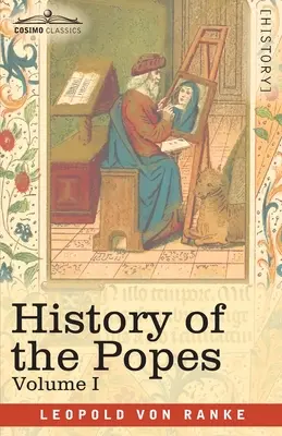 Histoire des papes, tome I : Leur Église et leur État - History of the Popes, Volume I: Their Church and State
