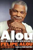 Alou : Mon voyage au baseball - Alou: My Baseball Journey