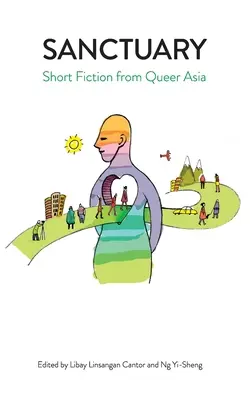 Sanctuary : Short Fiction from Queer Asia (en anglais) - Sanctuary: Short Fiction from Queer Asia