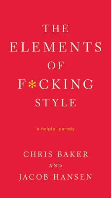 Les éléments du style F*cking - The Elements of F*cking Style