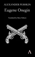 Eugène Onéguine : Un roman en vers - Eugene Onegin: A Novel in Verse