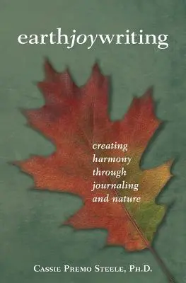 Earth Joy Writing : Créer l'harmonie à travers le journal et la nature - Earth Joy Writing: Creating Harmony Through Journaling and Nature