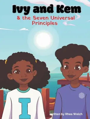 Ivy et Kem et les sept principes universels - Ivy and Kem and The Seven Universal Principles