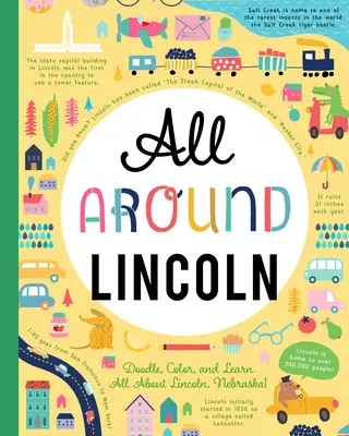 Tout autour de Lincoln : Gribouillez, coloriez et apprenez tout sur Lincoln, Nebraska ! - All Around Lincoln: Doodle, Color, and Learn All about Lincoln, Nebraska!
