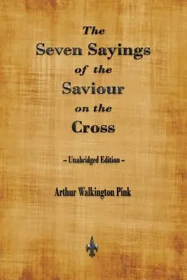 Les sept paroles du Sauveur sur la croix - The Seven Sayings of the Saviour on the Cross