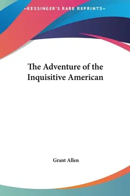 L'aventure de l'Américain curieux - The Adventure of the Inquisitive American