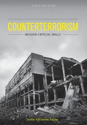 La lutte contre le terrorisme : Compétences essentielles à la mission - Counterterrorism: Mission Critical Skills