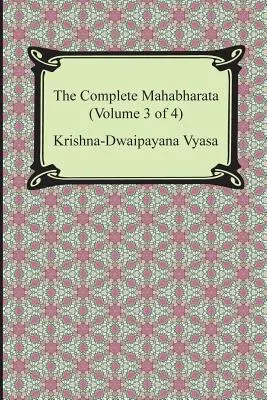 L'intégrale du Mahabharata (volume 3 sur 4, livres 8 à 12) - The Complete Mahabharata (Volume 3 of 4, Books 8 to 12)