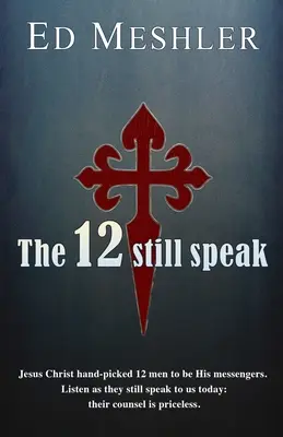 Les 12 parlent encore - The 12 Still Speak