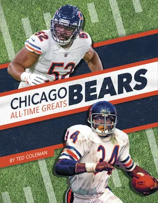 Les Bears de Chicago - Les grands de l'histoire - Chicago Bears All-Time Greats