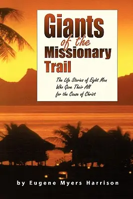 Les géants de la piste des missionnaires - Giants of the Missionary Trail