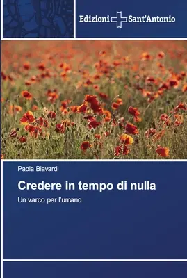 Croire à temps perdu - Credere in tempo di nulla