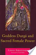 Déesse Durga et pouvoir féminin sacré - Goddess Durga and Sacred Female Power