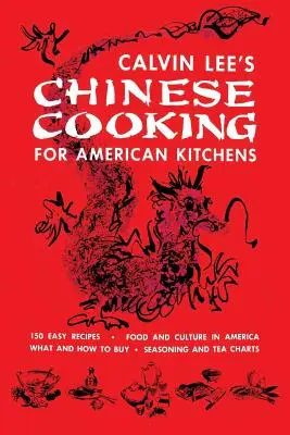 La cuisine chinoise pour les cuisines américaines : (Cooklore Reprint) - Chinese Cooking for American Kitchens: (Cooklore Reprint)