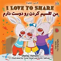 J'aime partager (livre bilingue anglais-persan-farsi) - I Love to Share (English Persian - Farsi Bilingual Book)