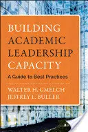 Renforcer les capacités de leadership académique : Un guide des meilleures pratiques - Building Academic Leadership Capacity: A Guide to Best Practices