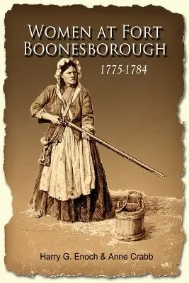 Les femmes au fort Boonesborough, 1775-1784 - Women at Fort Boonesborough, 1775-1784