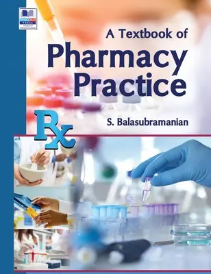 Manuel de pratique de la pharmacie - A Textbook of Pharmacy Practice