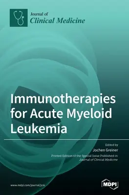 Immunothérapies pour la leucémie myéloïde aiguë - Immunotherapies for Acute Myeloid Leukemia